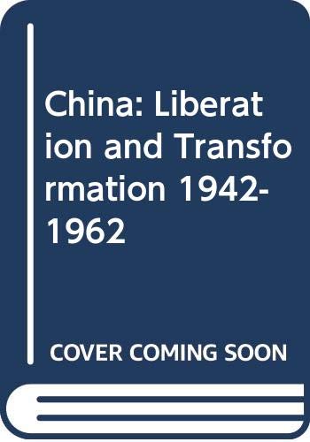 Beispielbild fr China, Liberation and Transformation, 1942 - 1962 zum Verkauf von Tiber Books