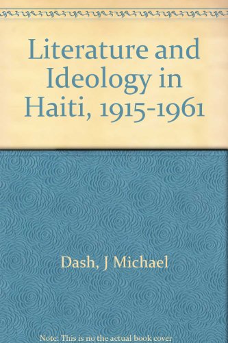 Imagen de archivo de Literature and Ideology in Haiti, 1915-1961 a la venta por Better World Books