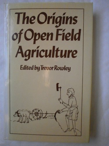 Beispielbild fr The Origins of Open-Field Agriculture. zum Verkauf von Emile Kerssemakers ILAB