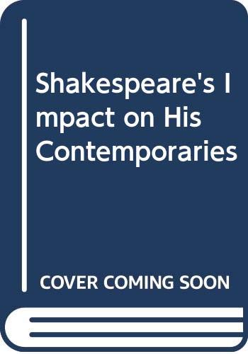 Stock image for Shakespeare's Impact on His Contemporaries for sale by Better World Books