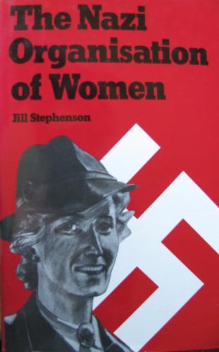 Stock image for The Nazi Organisation of Women for sale by Adkins Books