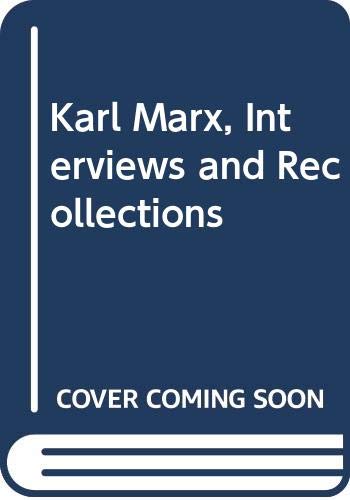 9780389201144: Karl Marx, Interviews and Recollections