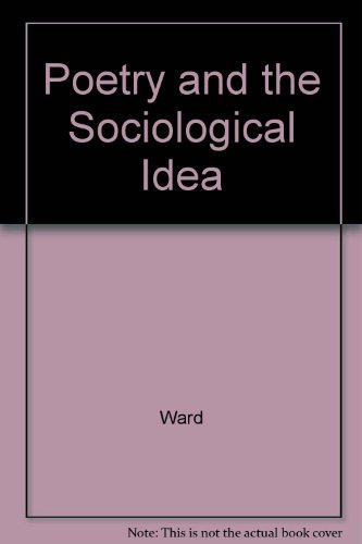 Poetry and the Sociological Idea (9780389201885) by Ward