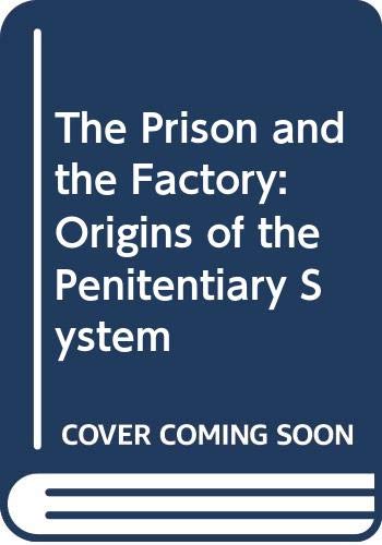 9780389201908: The Prison and the Factory: Origins of the Penitentiary System