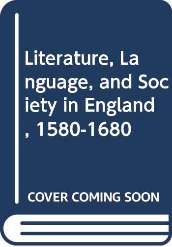 Beispielbild fr Literature, language & society in England 1580-1680 zum Verkauf von AwesomeBooks