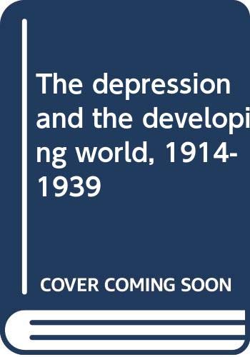 Beispielbild fr The depression and the developing world, 1914-1939 zum Verkauf von Phatpocket Limited