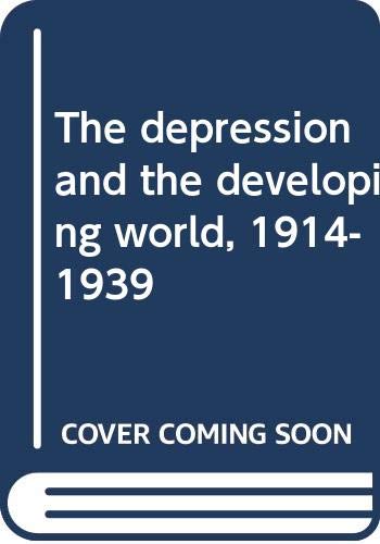 Stock image for The Depression and the Developing World, 1914-1939 for sale by Anybook.com