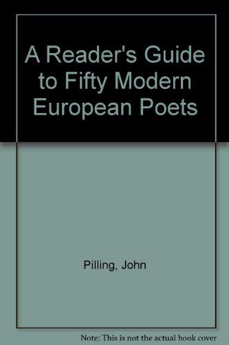 Stock image for A Reader's Guide to Fifty Modern European Poets A Reader's Guide to 50 Modern European Poets for sale by Pegasus Books