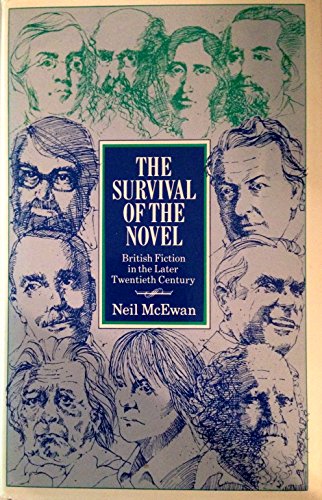 Stock image for The Survival of the Novel: British Fiction in the Later Twentieth Century for sale by Goodwill San Antonio