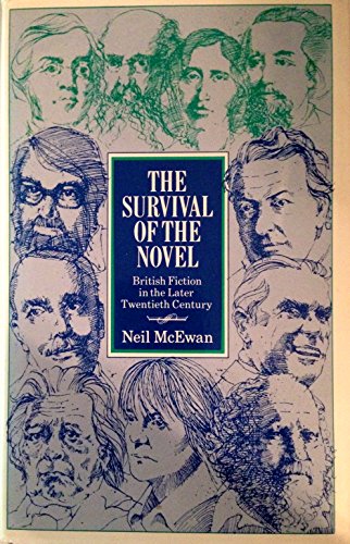 9780389202424: The Survival of the Novel: British Fiction in the Later Twentieth Century