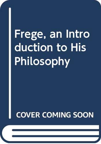 Stock image for Frege, an introduction to his philosophy Currie, Gregory for sale by GridFreed