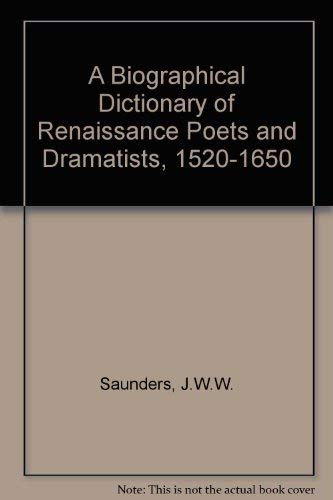 Beispielbild fr A Biographical Dictionary of Renaissance Poets and Dramatists, 1520-1650 zum Verkauf von WeSavings LLC