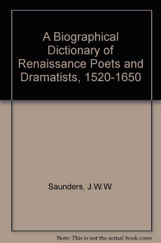 Imagen de archivo de A Biographical Dictionary of Renaissance Poets and Dramatists, 1520-1650 a la venta por WeSavings LLC