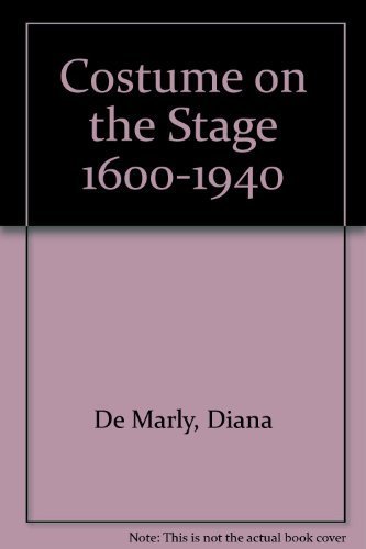 9780389203179: Costume on the Stage 1600-1940