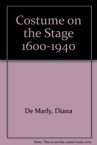 Stock image for Costume on the Stage : 1600-1940 for sale by Better World Books