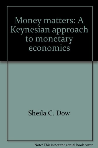 Imagen de archivo de Money Matters : A Keynesian Approach to Monetary Economics a la venta por Better World Books Ltd
