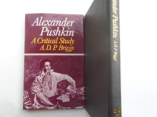 Beispielbild fr Alexander Pushkin: A Critical Study zum Verkauf von Anybook.com