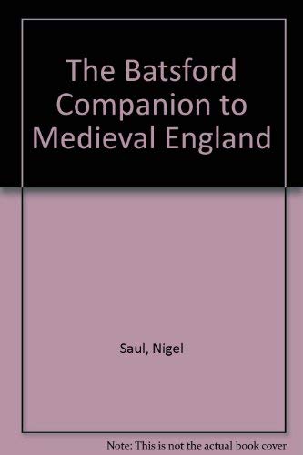 Stock image for The Batsford Companion to Medieval England for sale by Wonder Book