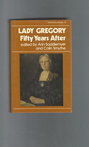 Stock image for Lady Gregory, Fifty Years After for sale by Willis Monie-Books, ABAA