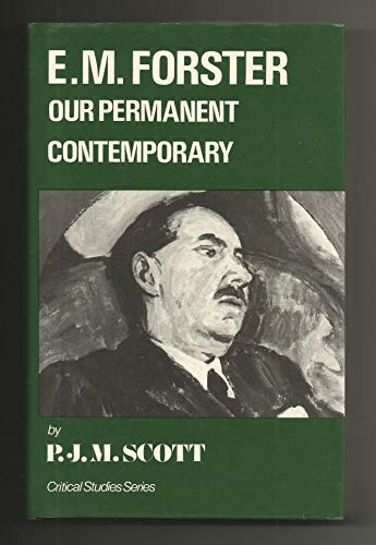 Stock image for E.M. Forster: Our Permanent Contemporary (Critical Studies Series) for sale by Irish Booksellers