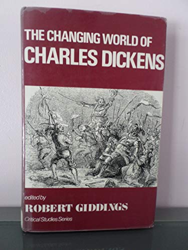Imagen de archivo de The Changing World of Charles Dickens a la venta por Better World Books
