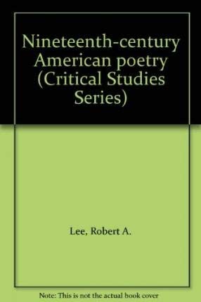 9780389203773: Nineteenth-century American poetry (Critical Studies Series)