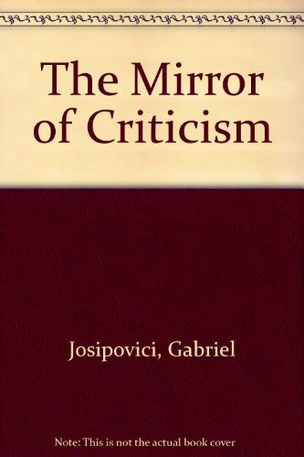 9780389203889: The Mirror of Criticism: Selected Reviews, Nineteen Hundred Seventy-Seven-Nineteen Hundred Eighty-Two