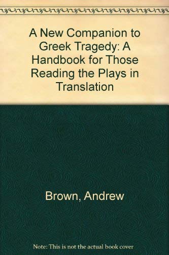 9780389203964: A New Companion to Greek Tragedy: A Handbook for Those Reading the Plays in Translation