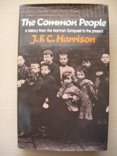 Beispielbild fr The Common People: A History from the Norman Conquest to the Present zum Verkauf von Anybook.com