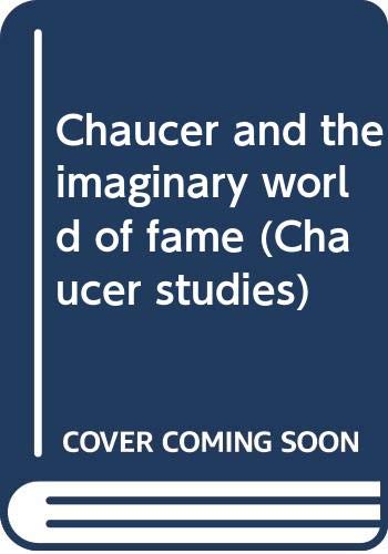 Imagen de archivo de Chaucer and the imaginary world of fame (Chaucer studies) a la venta por Metakomet Books