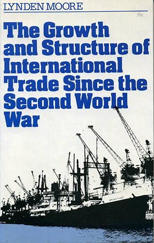 Stock image for The Growth and Structure of International Trade Since the Second World War for sale by Tiber Books