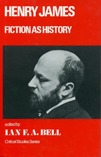Beispielbild fr Henry James : Fiction as History zum Verkauf von Better World Books