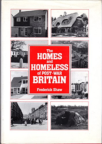 Stock image for The Homes and Homeless of Post-War Britain for sale by Lowry's Books