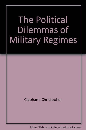 9780389205333: The Political Dilemmas of Military Regimes