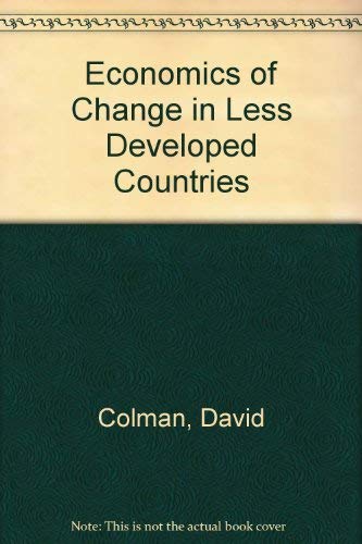 Economics of Change in Less Developed Countries (2nd edition)