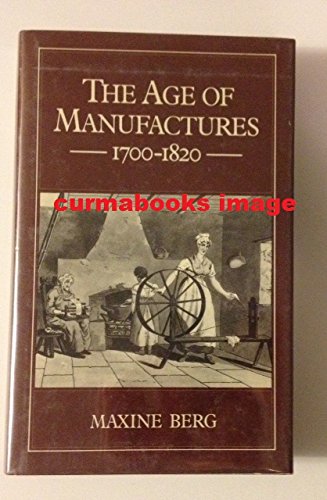 Beispielbild fr The Age of Manufactures, 1700 -1820 zum Verkauf von AwesomeBooks