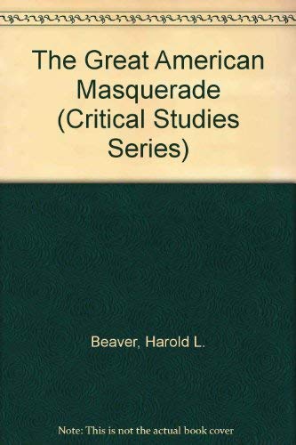 9780389205852: The Great American Masquerade (Critical Studies Series)