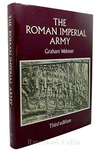 Imagen de archivo de THE ROMAN IMPERIAL ARMY: of the first and Second Centuries A.D. a la venta por Russ States