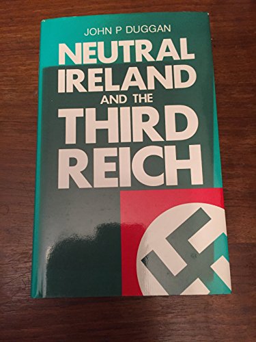 Stock image for Neutral Ireland and the Third Reich for sale by Wonder Book