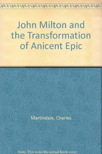 9780389206248: John Milton and the Transformation of Ancient Epic