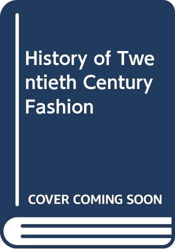 Beispielbild fr History of Twentieth Century Fashion zum Verkauf von Better World Books