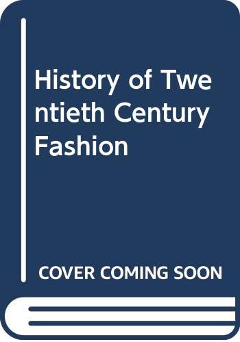 Stock image for History of Twentieth Century Fashion for sale by Better World Books