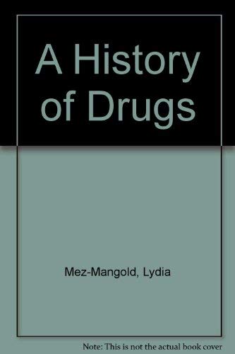 9780389206385: A History of Drugs
