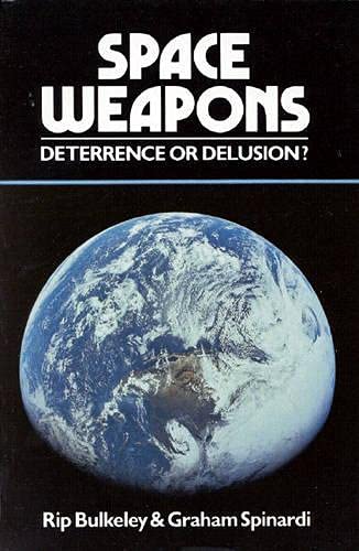 Stock image for Space Weapons: Deterrence or Delusion for sale by Mount Angel Abbey Library