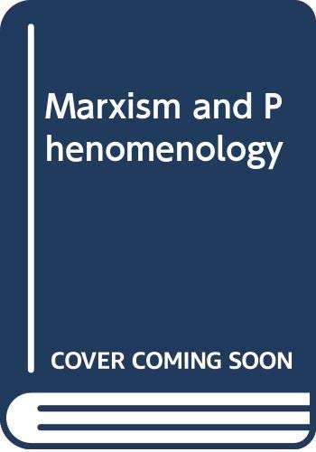 Stock image for Marxism and Phenomenology: Theories of Crisis and Their Synthesis for sale by Book Bear