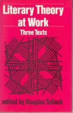 Beispielbild fr Literary Theory at Work: Three Texts zum Verkauf von Bookmans