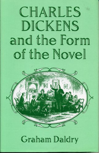 9780389206750: Charles Dickens and the Form of the Novel: Fiction and Narrative in Dickens' Work