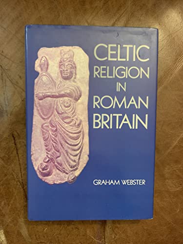 Stock image for Celtic Religion in Roman Britain for sale by Open Books