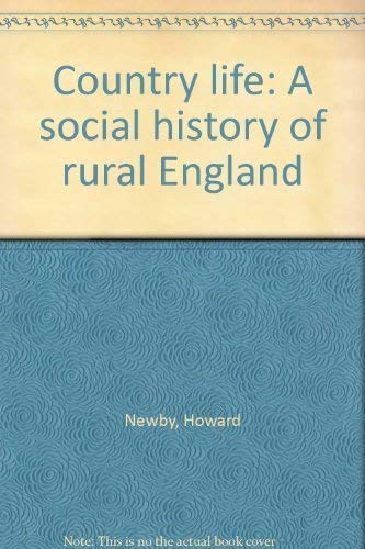 Stock image for Country life: A social history of rural England for sale by Half Price Books Inc.