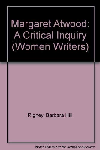 Stock image for Margaret Atwood: A Critical Inquiry (Women Writers) for sale by HPB Inc.